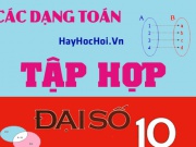 Các dạng toán về Tập hợp và bài tập vận dụng (cực hay) - toán lớp 10